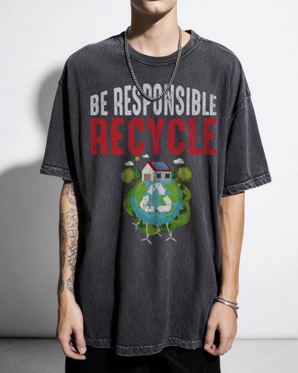 Be Responsible Recycle Earth Graphic T-Shirt - Climate Protection Eco-Friendly Apparel