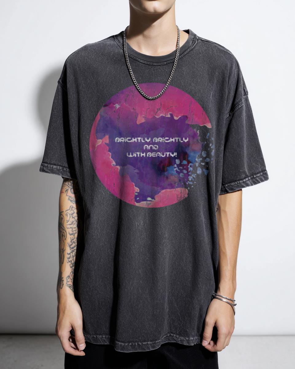 Brightly, Brightly & with Beauty Watercolor Sci-Fi Quote T-Shirt - Galaxy Abstract