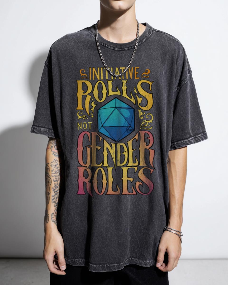 D&D Initiative Rolls Not Gender Roles Feminist Gaming T-Shirt - Queer Tabletop RPG Unisex