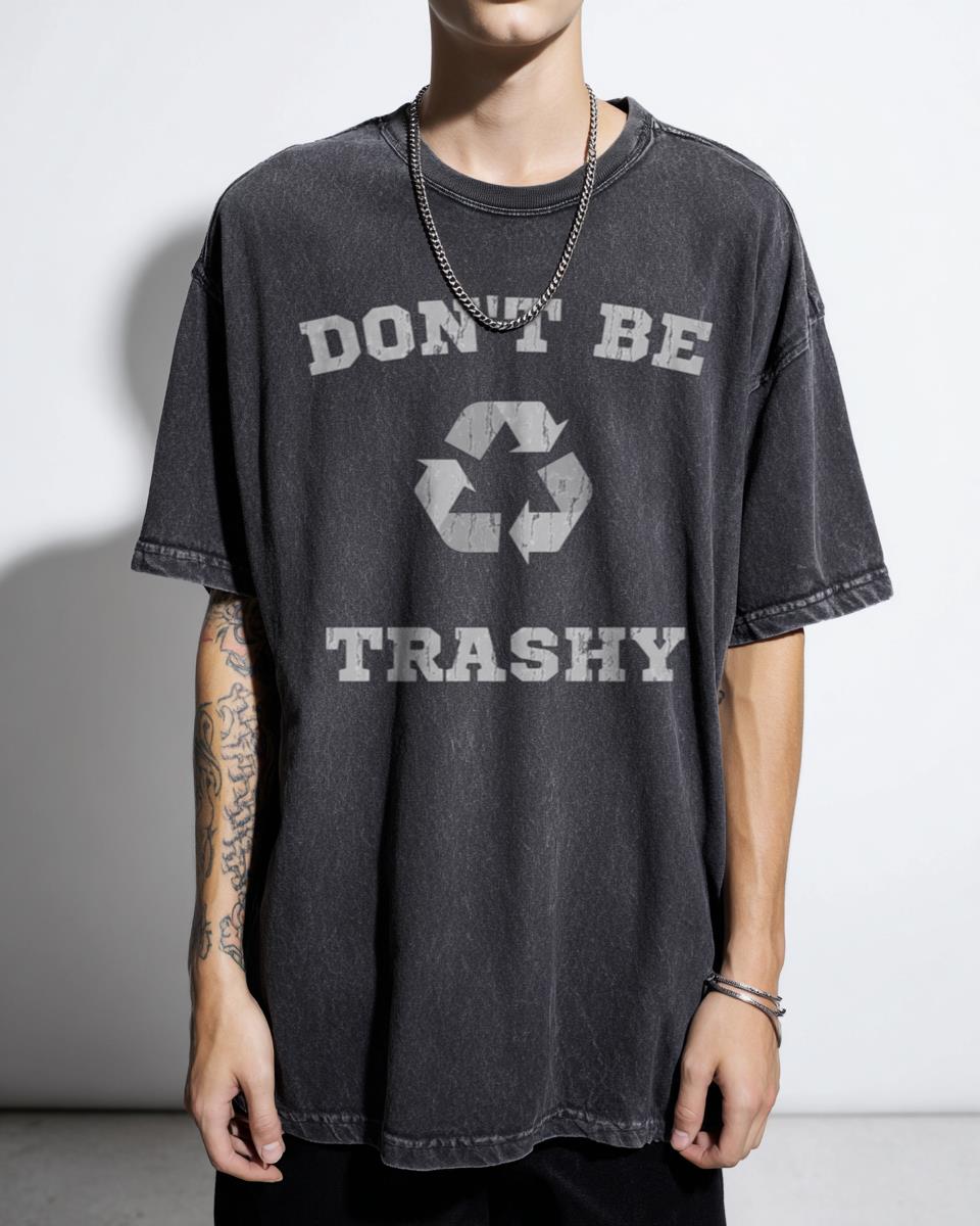 Don't Be Trashy Recycle T-Shirt | Groovy Sustainability Tee