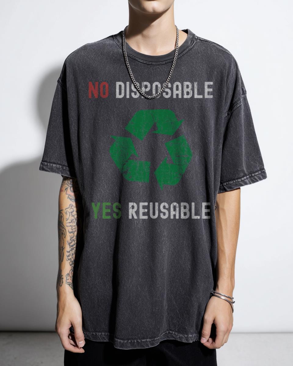 Eco-Friendly No Disposable Yes Reusable T-Shirt - Green Power Environmental Tee