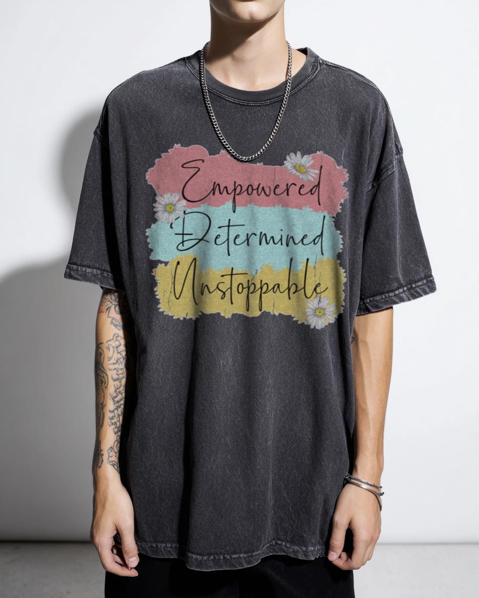 Empower Determined Unstoppable T-Shirt | Floral Women's Tee