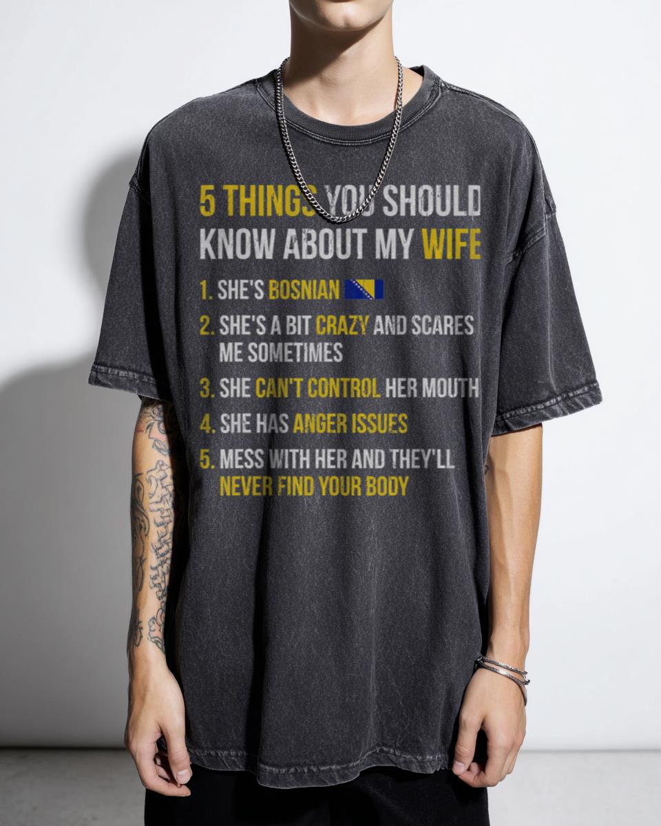 Funny '5 Things About My Bosnian Wife' Humor T-Shirt - Husband Gift & Couple's Apparel