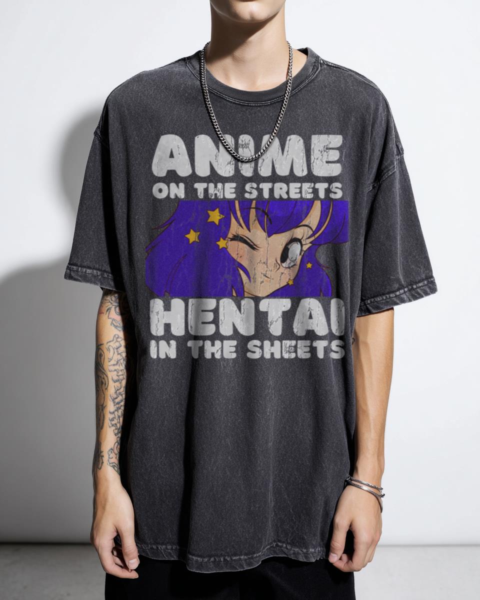Funny 'Anime on the Streets Hentai in the Sheets' Manga T-Shirt - Weeb Otaku Humor