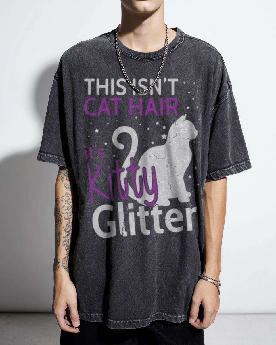Funny Cat Mom Kitty Glitter Quote T-Shirt - Cute Cat Hair Meme Humor Tee