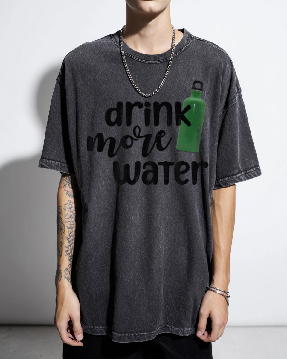 Funny Drink More Water Hydration T-Shirt - Healthy Lifestyle Diet Gift