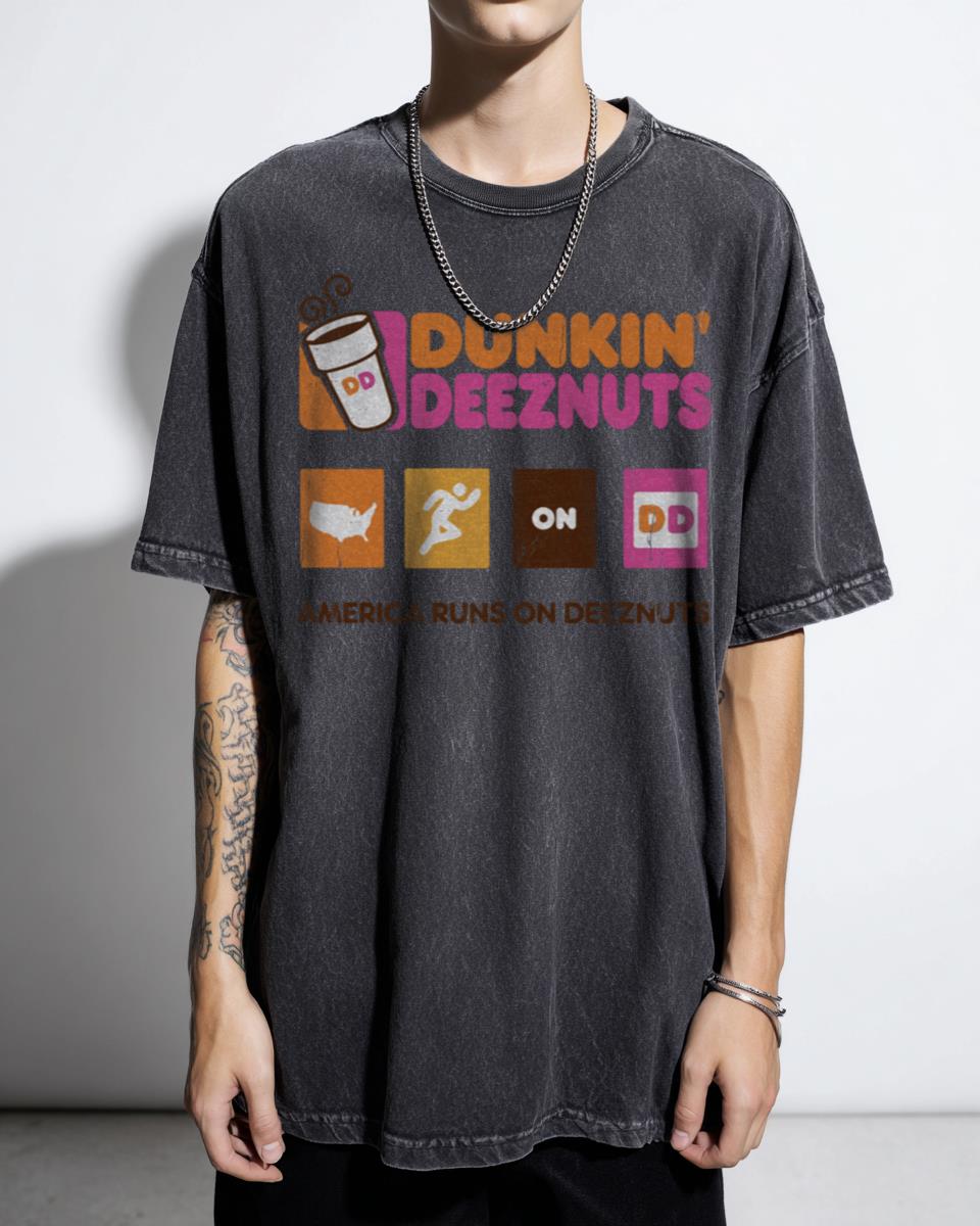 Funny Dunkin Deeznuts America Runs On Deeznuts T-Shirt - College Humor Meme Gift