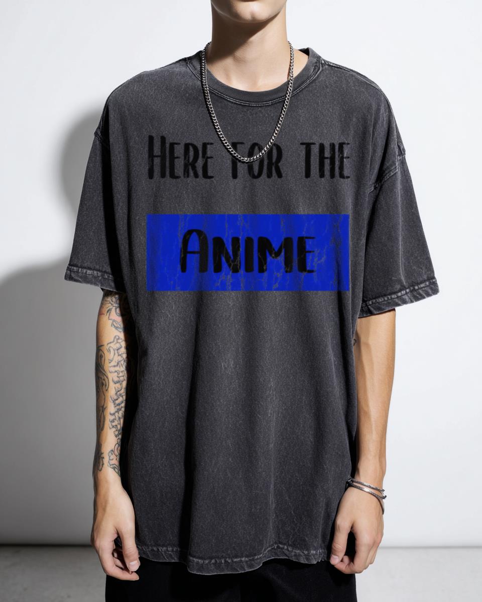 Funny 'Here for the Anime' Phrase T-Shirt - Dragonball Naruto One Piece Fan Unisex