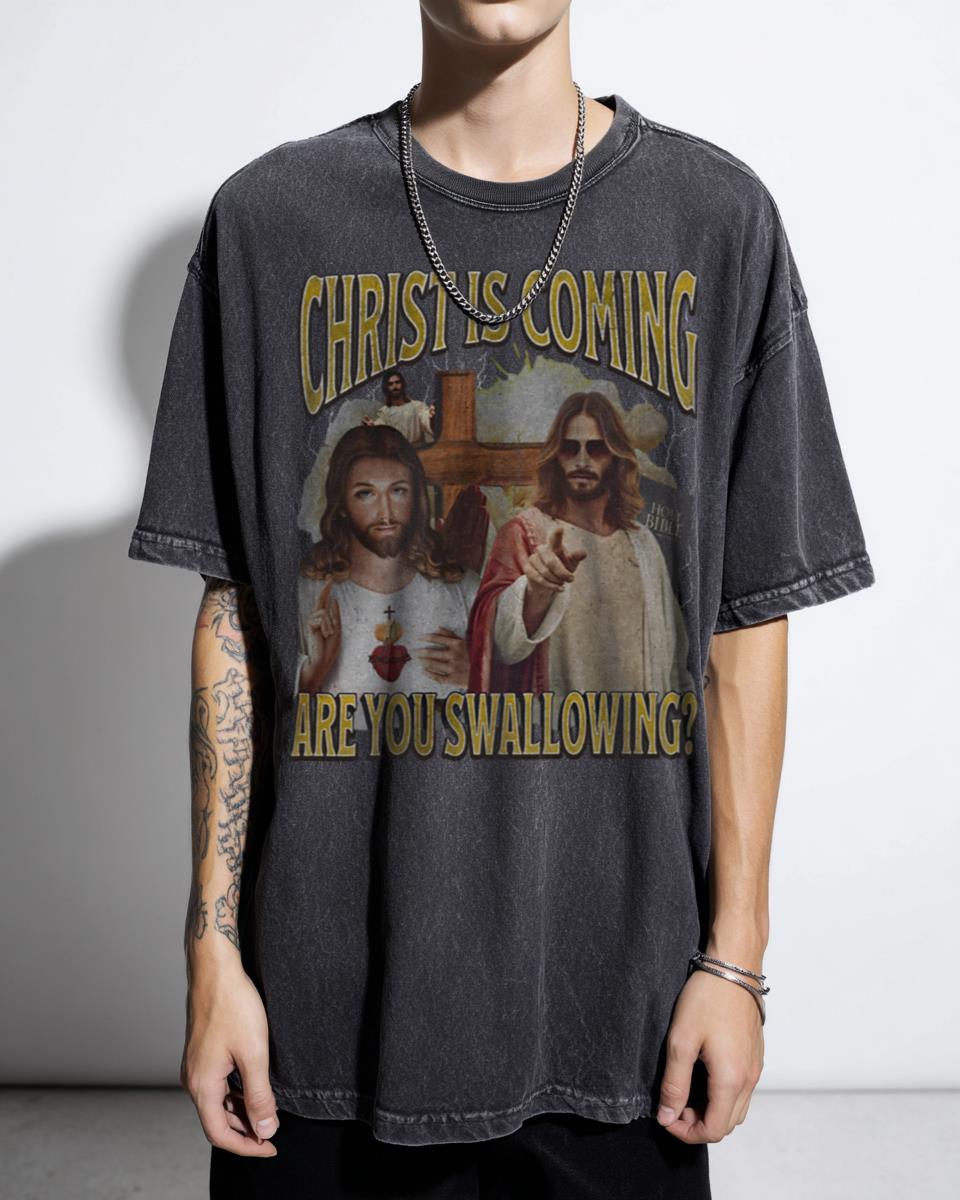 Funny Offensive Christ Is Coming T-Shirt - Jesus Religious Humor Unisex