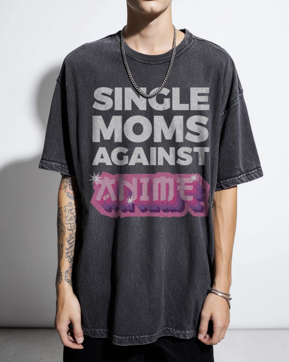 Funny Single Moms Against Anime Meme Acidwash T-Shirt