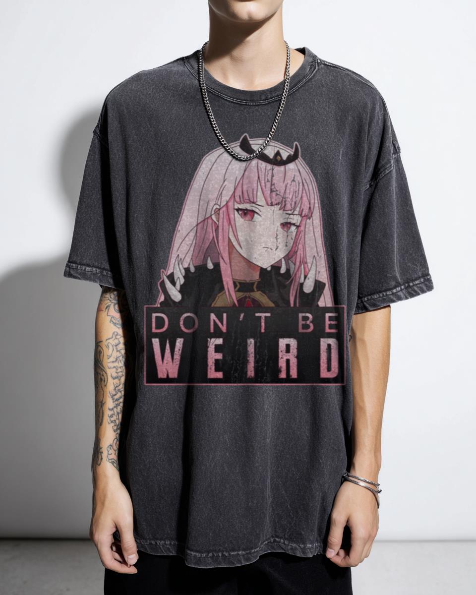 Hololive Calliope Mori Don't Be Weird Vtuber T-Shirt - Anime Waifu Fan