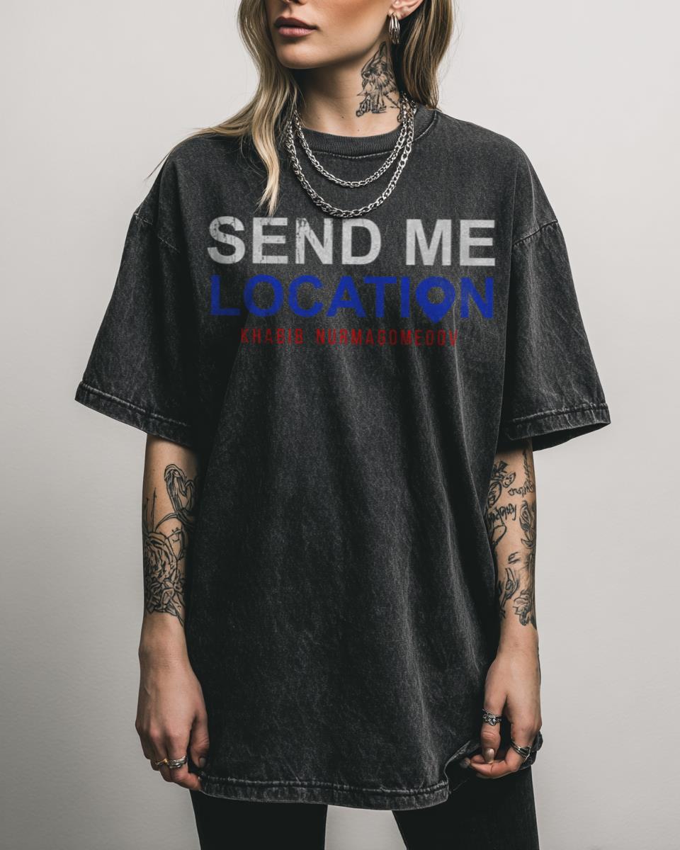 Khabib Nurmagomedov Send Me Location MMA T-Shirt – Funny Fighter Quote Unisex Tee
