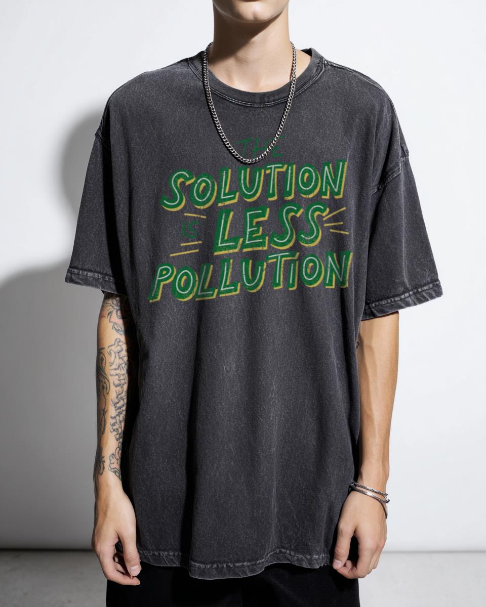 Less Pollution Save The Planet T-Shirt - Environmentalist Global Warming Awareness Tee Unisex