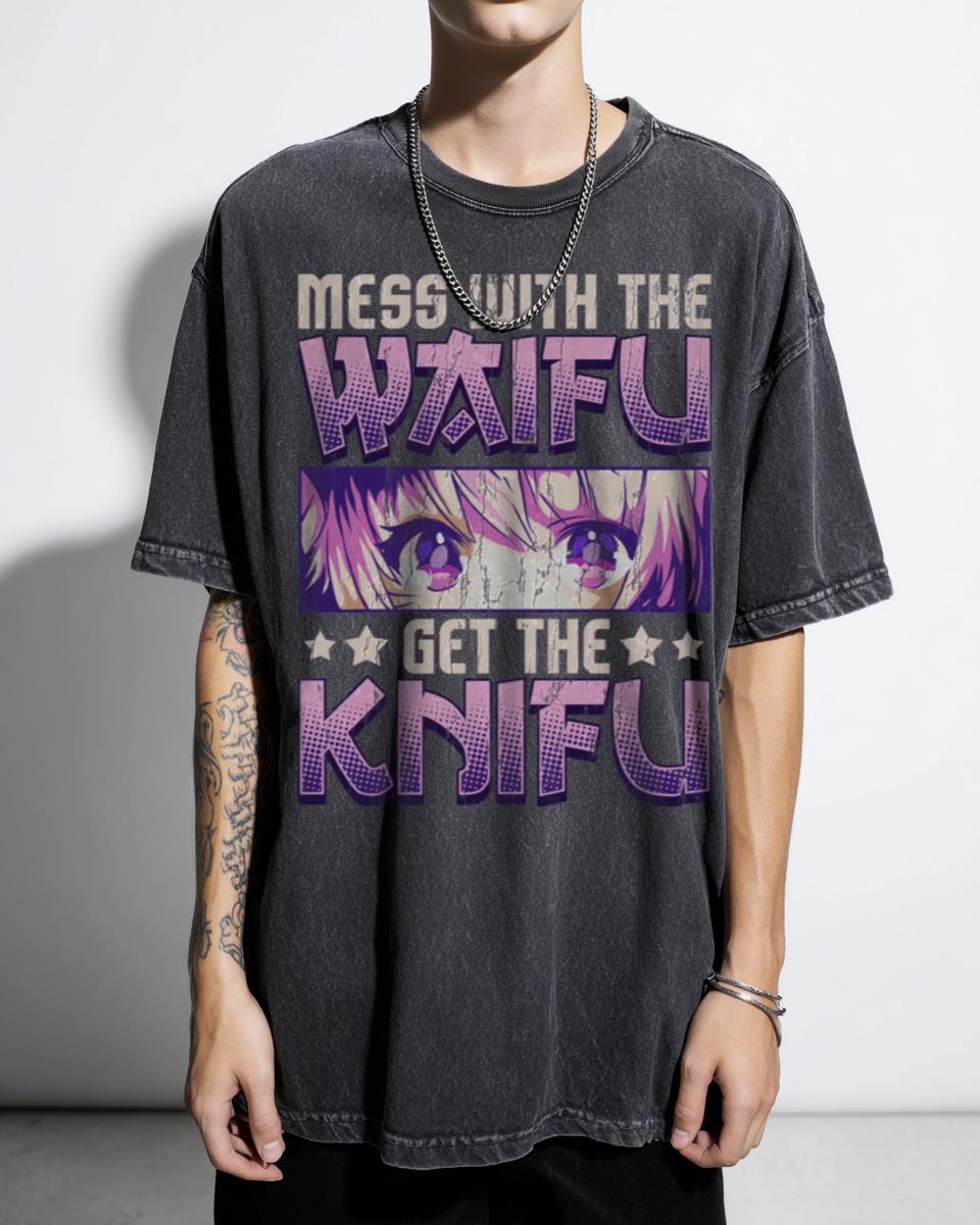 Mess With The Waifu Get The Knifu Cute Anime Girl T-Shirt - Kawaii Otaku Meme Apparel