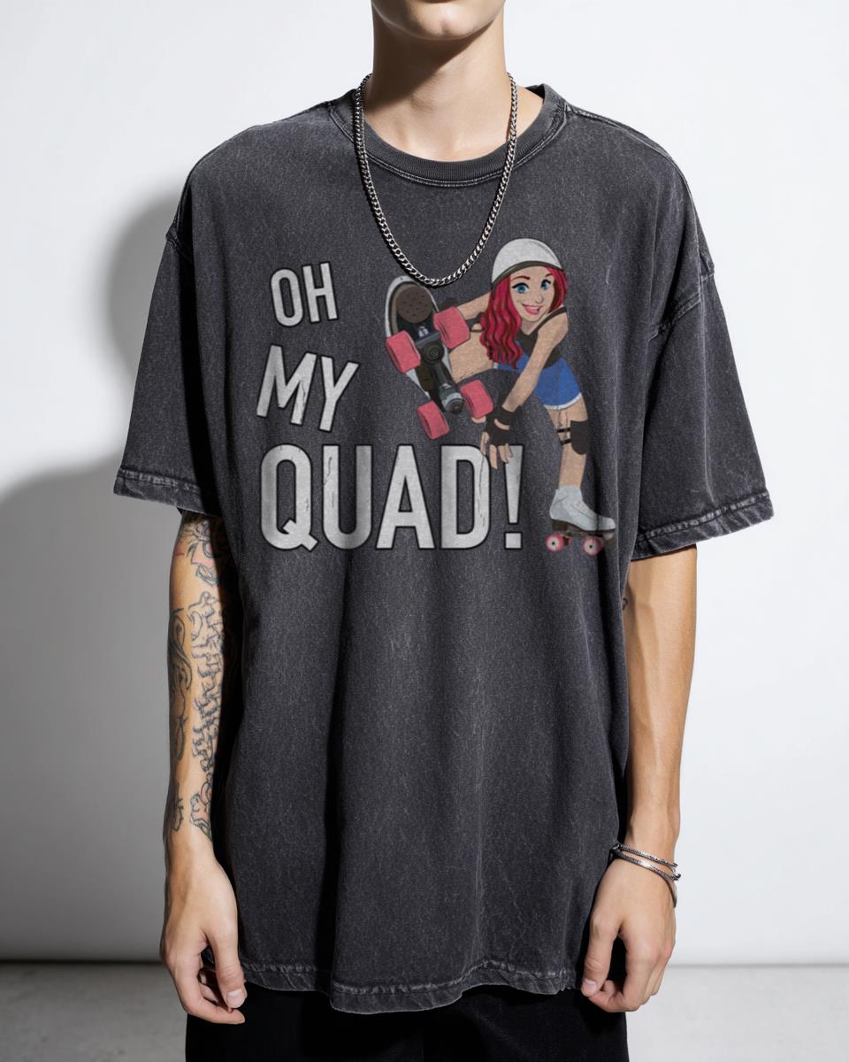 Oh My Quad Funny Roller Skating T-Shirt - Retro Skater Girl Pun