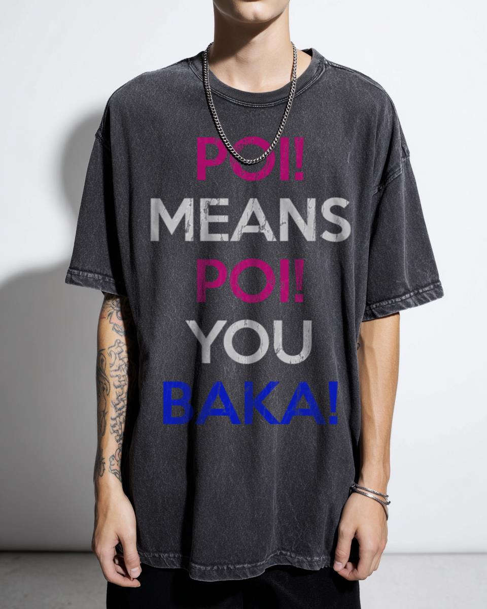 Poi Means Poi You Baka! Anime Manga T-Shirt - Funny Kantai Collection Weeb
