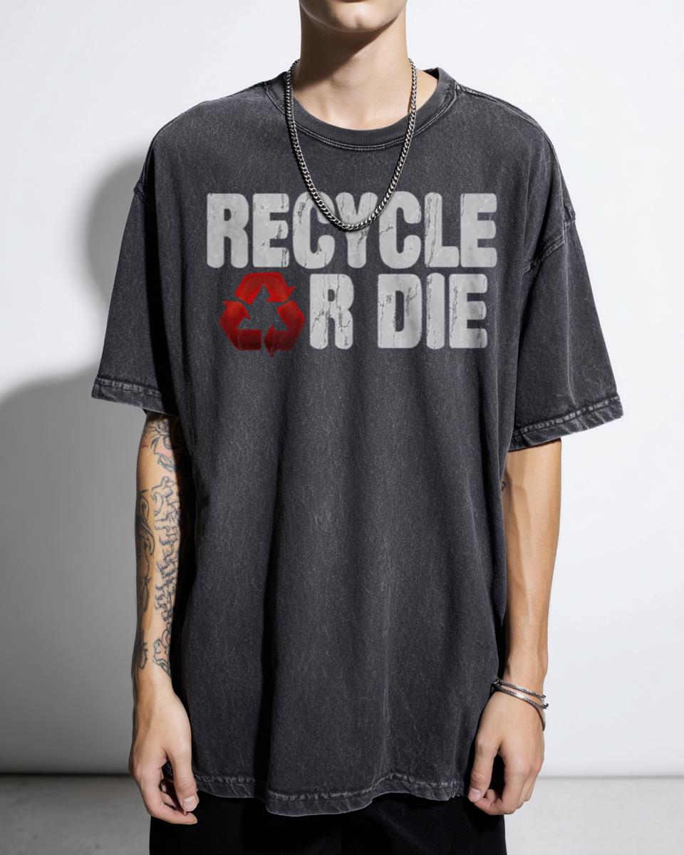 Recycle Or Die Environmental Activism Black Acidwash T-Shirt - Eco-Friendly Slogan Unisex