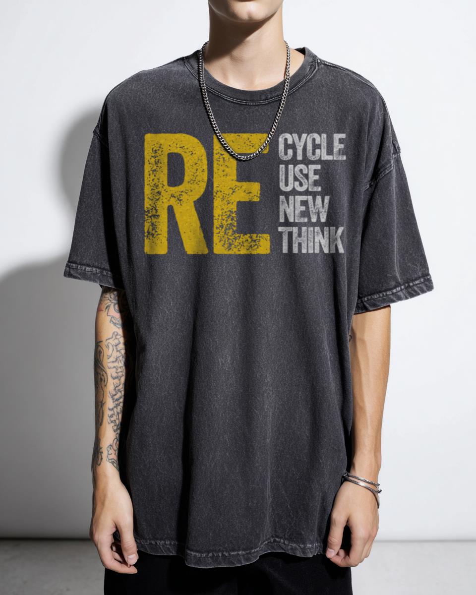 Recycle Use New Think Typography T-Shirt - Environmental Awareness Green Living Unisex
