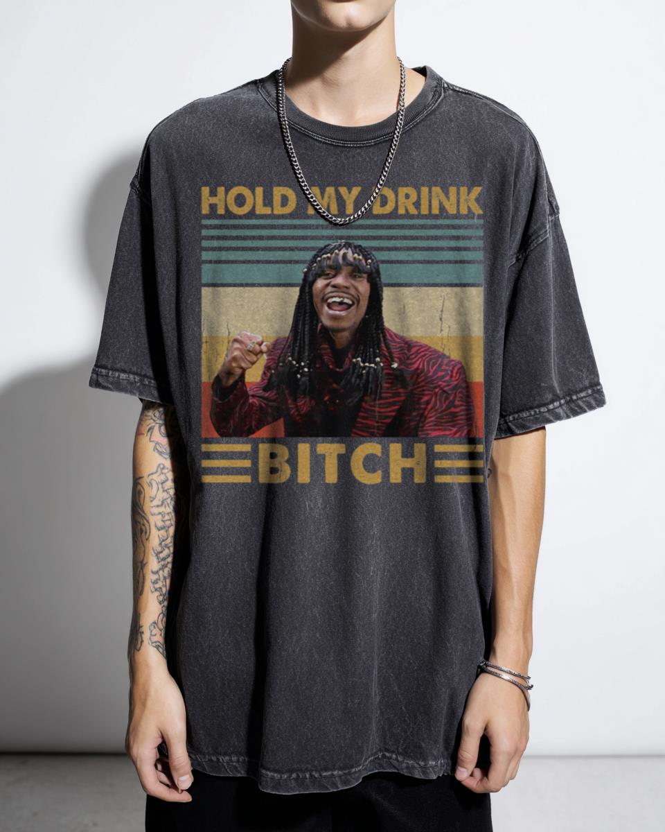 Retro Rick James 'Hold My Drink Bitch' Vintage T-Shirt - Dave Chappelle Comedy