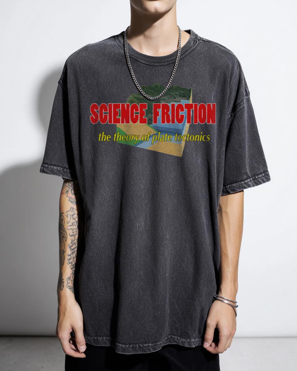 Science Friction Geology Pun T-Shirt - Geophysics & Plate Tectonics Science Humor Tee